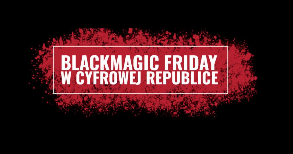 Z okazji Black Friday wybrane urządzenia Blackmagic możesz kupić w rewelacyjnie niskich cenach!